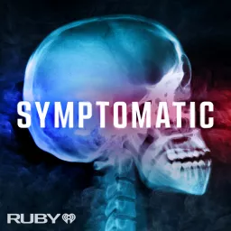 Symptomatic: A Medical Mystery Podcast artwork