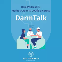 DarmTalk - Dein Podcast zu Morbus Crohn und Colitis ulcerosa artwork