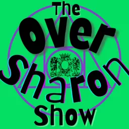 Over Sharon Show Podcast artwork