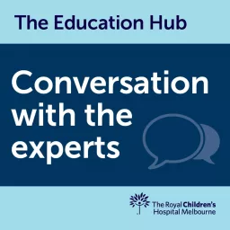 The Education Hub - Conversation with the experts Podcast artwork