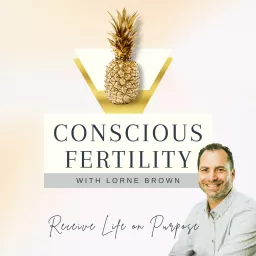 Conscious Fertility Podcast artwork