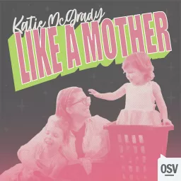 Like A Mother with Katie McGrady Podcast artwork
