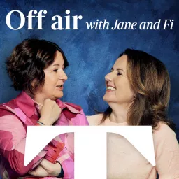 Off Air... with Jane and Fi Podcast artwork