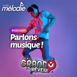 Parlons musique ! - Radio Mélodie Podcast artwork