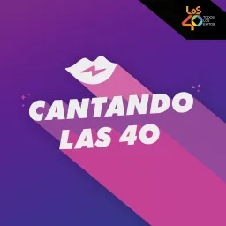 Cantando Las 40 Podcast artwork