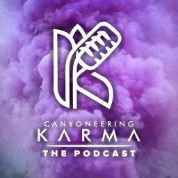 Canyoneering Karma Podcast artwork