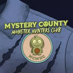 Mystery County Monster Hunters Club Podcast artwork