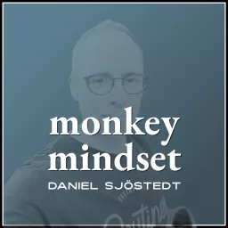 Monkey mindset Podcast artwork