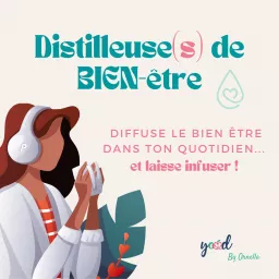 Distilleuse(s) de BIEN-être Podcast artwork