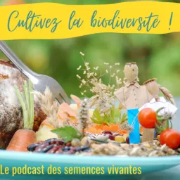Cultivez la biodiversité ! Podcast artwork