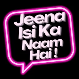 Living Meaningfully @Jeena Isi Kaa Naam Hai ! Podcast artwork