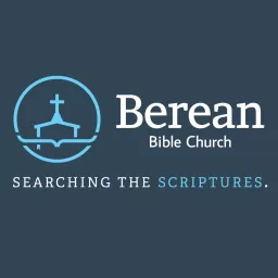 Berean Bible Church Sermons