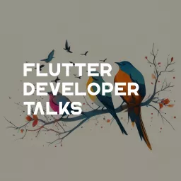 Flutter Developer Talks Podcast artwork
