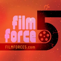 Film Force 5 Podcast artwork