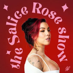 The Salice Rose Show Podcast artwork