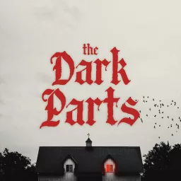 The Dark Parts Podcast artwork