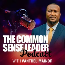 The Common Sense Leader Podcast artwork