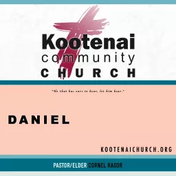 Kootenai Church: Adult Sunday School - Daniel Podcast artwork