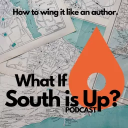 What If: South is Up? Podcast artwork