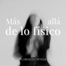 MÁS ALLÁ DE LO FÍSICO Podcast artwork