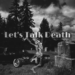 Let’s Talk Death