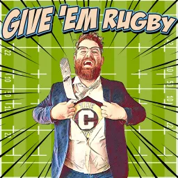 Give 'em Rugby Podcast artwork