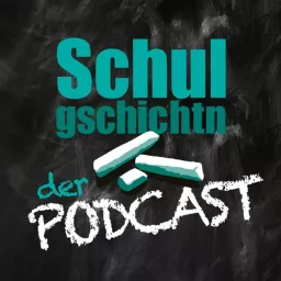 Schulgschichtn - der Podcast