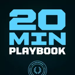 20 Minute Playbook: Tactics, Routines, and Habits of World-Class Performers Podcast artwork