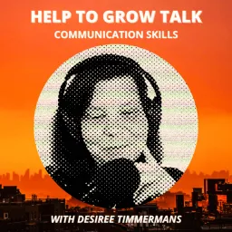 Help To Grow Talk: Communication Skills Podcast artwork