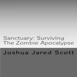 Sanctuary: Surviving The Zombie Apocalypse Podcast artwork