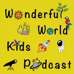 Wonderful World Kids Podcast artwork