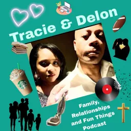 TRACIE AND DELON Podcast artwork