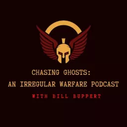Chasing Ghosts: An Irregular Warfare Podcast artwork