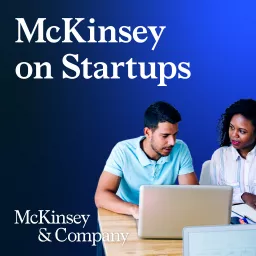 McKinsey on Start-ups Podcast artwork