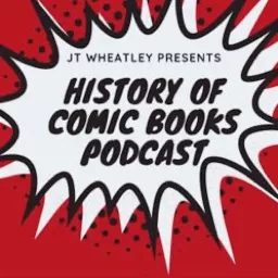 History of Comic Books Podcast