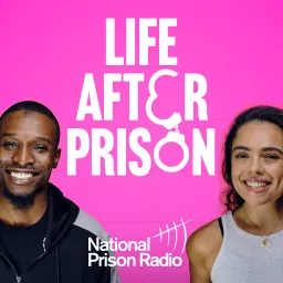 Life After Prison Podcast artwork