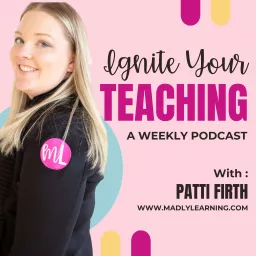 Ignite Your Teaching Podcast artwork