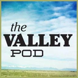 The Valley Pod Podcast artwork