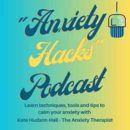 Anxiety Hacks Podcast artwork