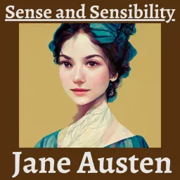 Sense and Sensibility by Jane Austen Podcast artwork