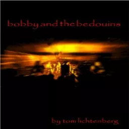 Bobby and the Bedouins Podcast artwork