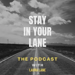 Stay In Your Lane Podcast artwork