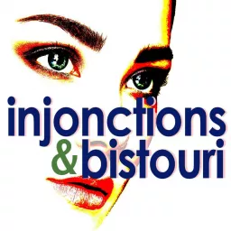injonctions et bistouri Podcast artwork
