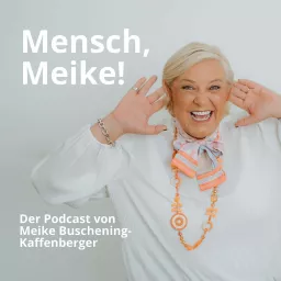 Mensch, Meike Podcast artwork