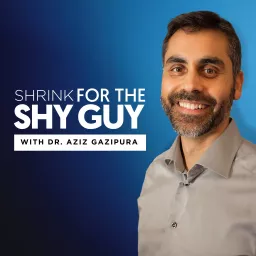 Shrink For The Shy Guy Podcast artwork