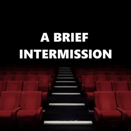 A Brief Intermission Podcast artwork