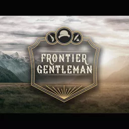 Frontier Gentleman Podcast artwork