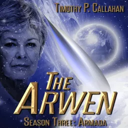 The Arwen, Season 3: Armada Podcast artwork