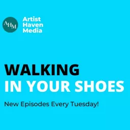 Walking In Your Shoes Podcast artwork