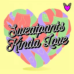 Sweatpants Kinda Love Podcast artwork